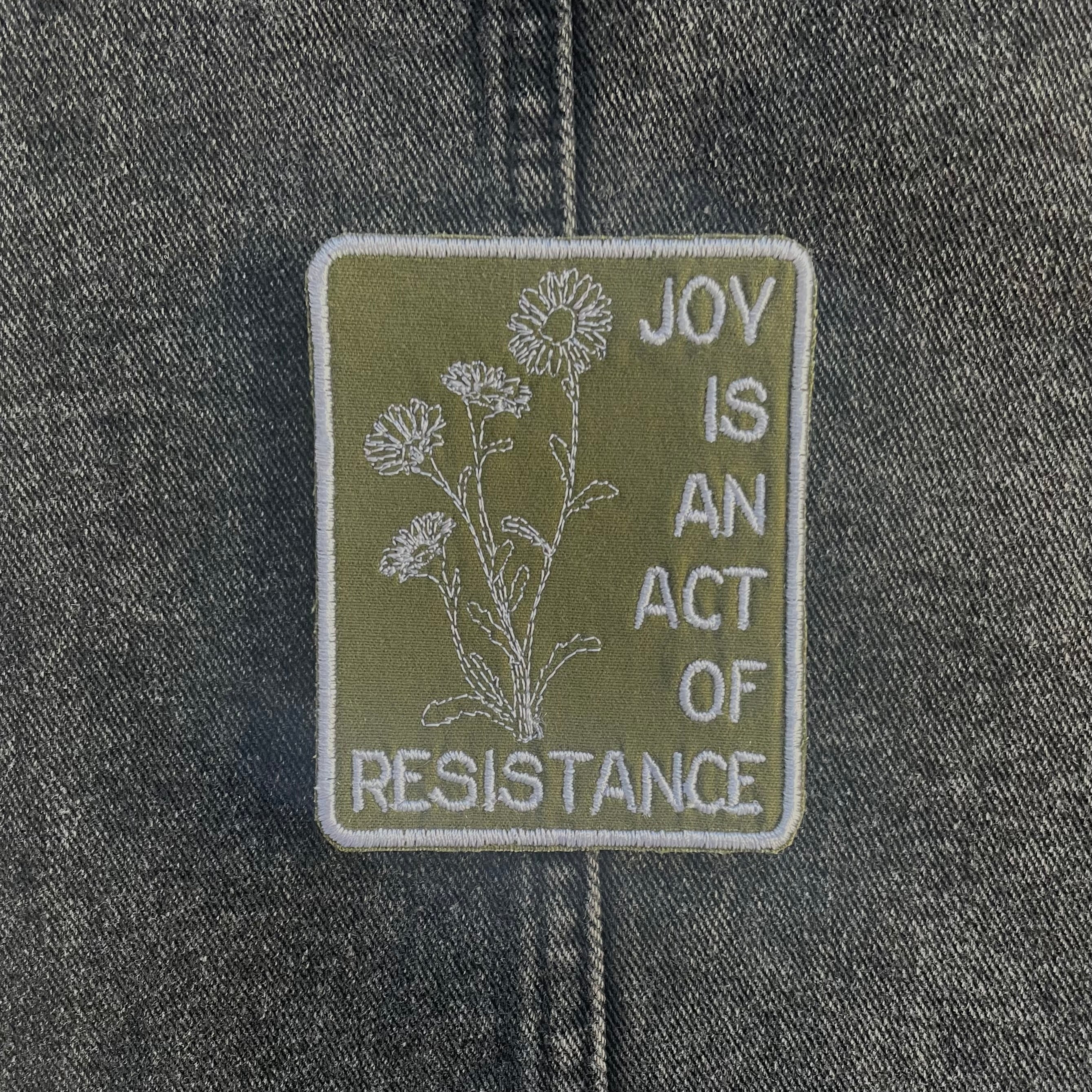 "Joy is an Act of Resistance," Daisy Patch